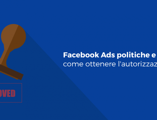 Facebook Ads politiche e sociali, come ottenere l’autorizzazione